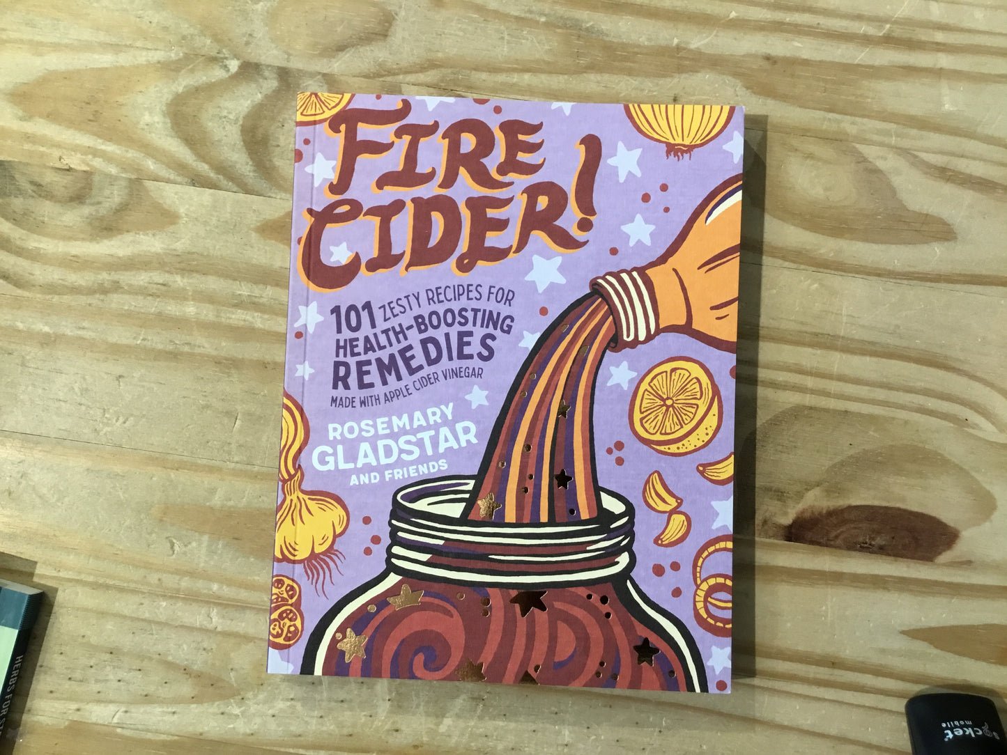 Fire Cider 101 Zesty Recipes