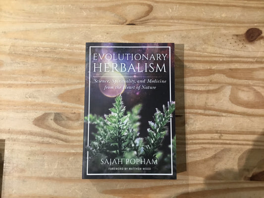 Evolutionary Herbalism by Sajah Popham